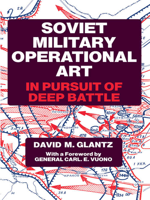 Book cover of Soviet Military Operational Art: In Pursuit of Deep Battle (Soviet (Russian) Military Theory and Practice)