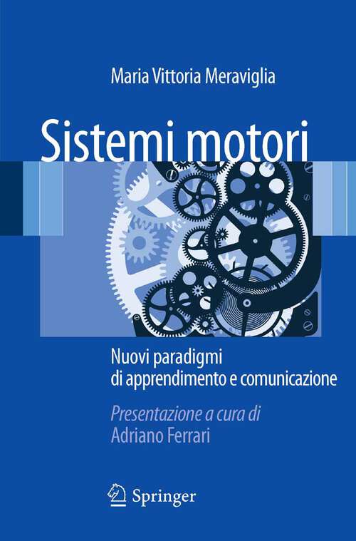 Book cover of Sistemi motori: Nuovi paradigmi di apprendimento e comunicazione (2012)