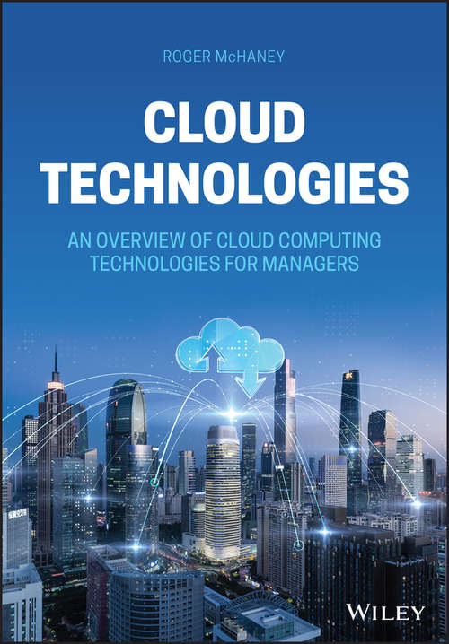 Book cover of Cloud Technologies: An Overview of Cloud Computing Technologies for Managers