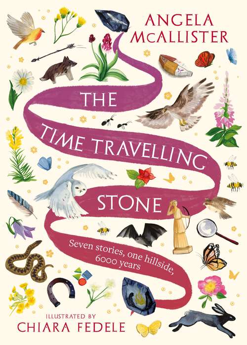 Book cover of The Time Travelling Stone: Seven stories, one hillside, 6000 years (The Zephyr Collection, your child's library)
