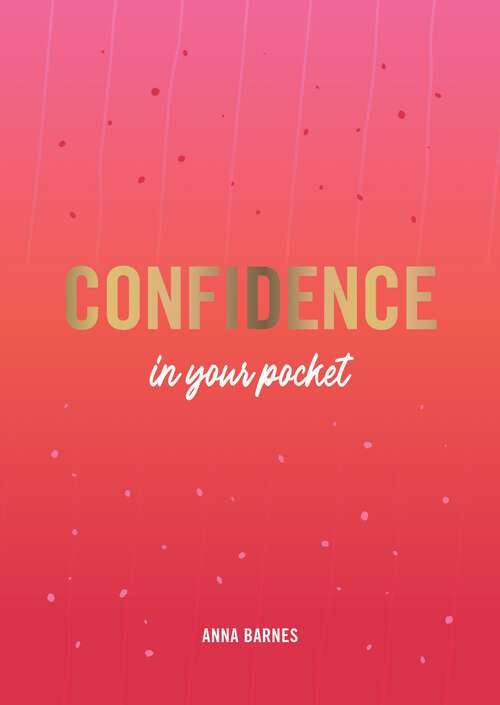 Book cover of Confidence in Your Pocket: Tips and Advice for a More Confident You
