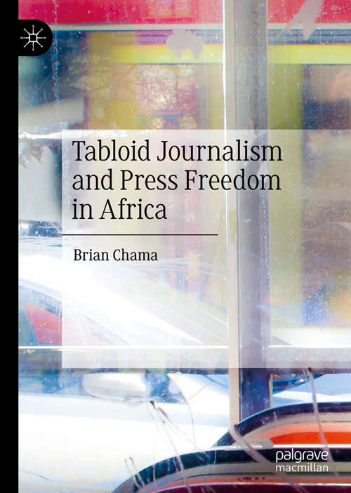 Book cover of Tabloid Journalism and Press Freedom in Africa (1st ed. 2020)