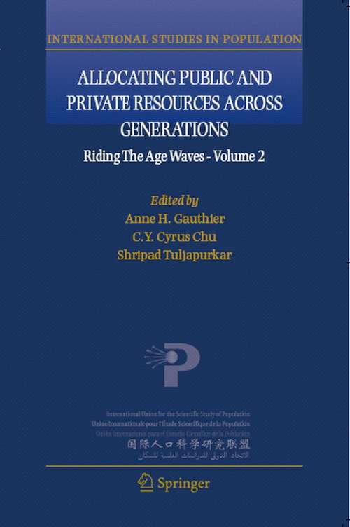Book cover of Allocating Public and Private Resources across Generations: Riding the Age Waves - Volume 2 (2007) (International Studies in Population #3)
