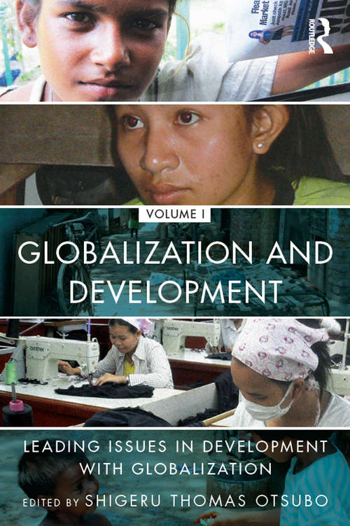 Book cover of Globalization and Development Volume I: Leading issues in development with globalization