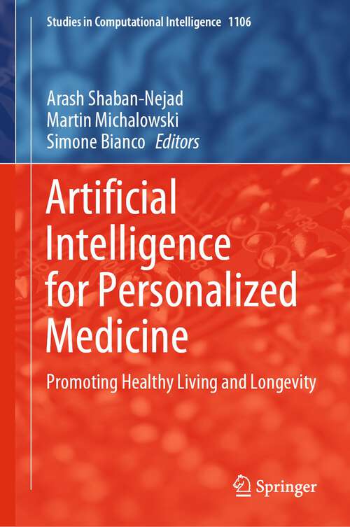 Book cover of Artificial Intelligence for Personalized Medicine: Promoting Healthy Living and Longevity (1st ed. 2023) (Studies in Computational Intelligence #1106)
