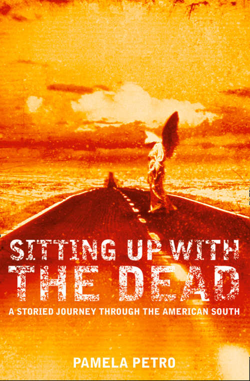 Book cover of Sitting Up With the Dead: A Storied Journey Through The American South (ePub edition)