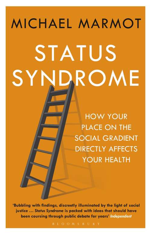 Book cover of Status Syndrome: How Your Social Standing Directly Affects Your Health
