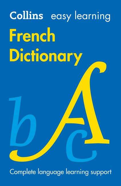 Book cover of Collins Easy Learning French — Easy Learning French Dictionary [Seventh edition] (PDF) (Collins Easy Learning French Ser.)