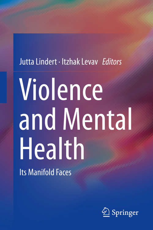 Book cover of Violence and Mental Health: Its Manifold Faces (2015)