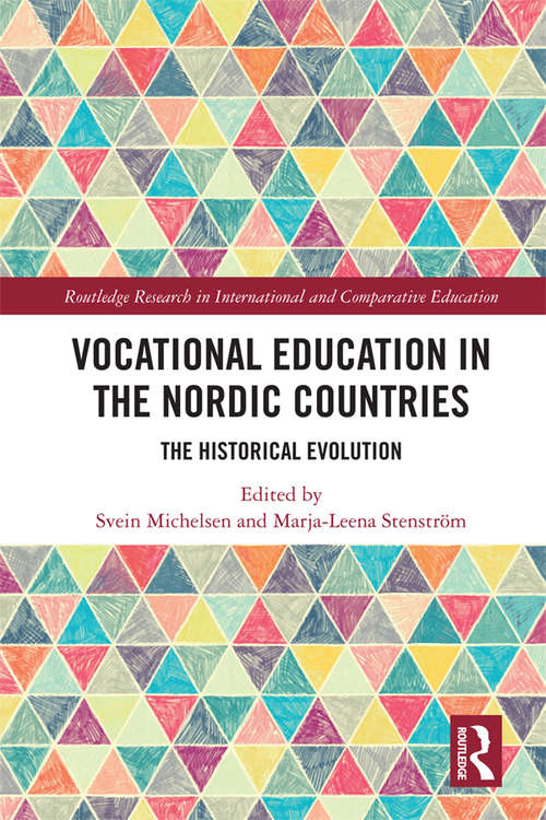 Book cover of Vocational Education in the Nordic Countries: The Historical Evolution (Routledge Research in International and Comparative Education)