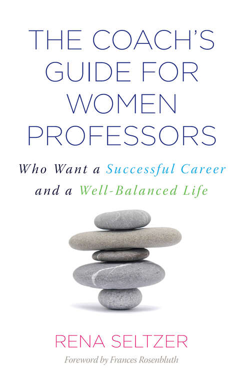 Book cover of The Coach's Guide for Women Professors: Who Want a Successful Career and a Well-Balanced Life