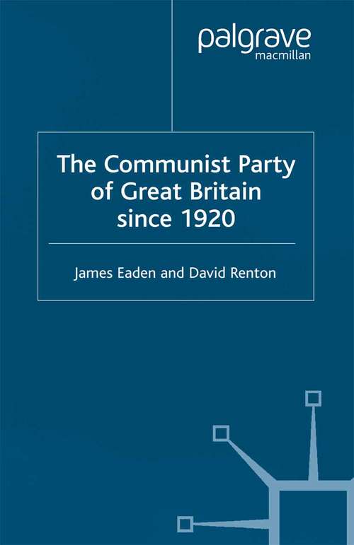 Book cover of The Communist Party of Great Britain Since 1920 (2002)