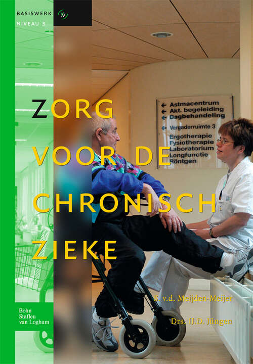 Book cover of Zorg voor de chronisch zieke: Basiswerken Verpleging en Verzorging (2012) (Basiswerken Verpleging en Verzorging)