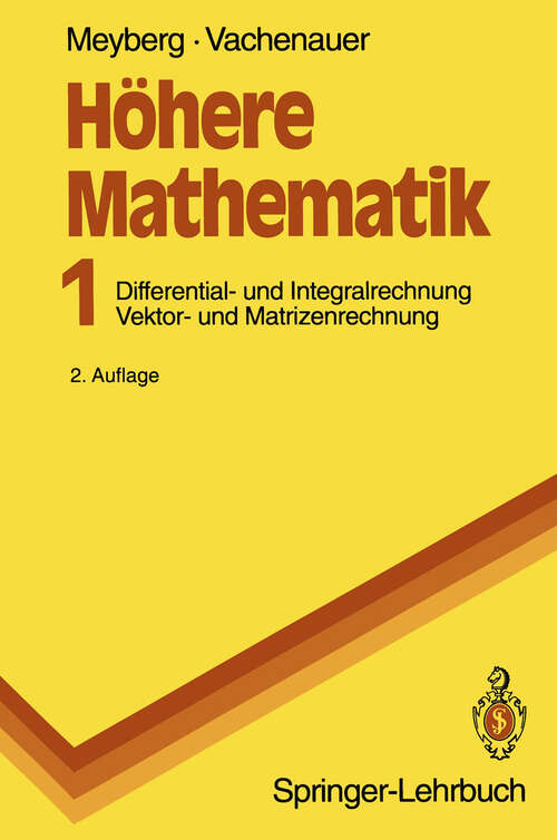 Book cover of Höhere Mathematik: Differential- und Integralrechnung Vektor- und Matrizenrechnung (2. Aufl. 1993) (Springer-Lehrbuch)