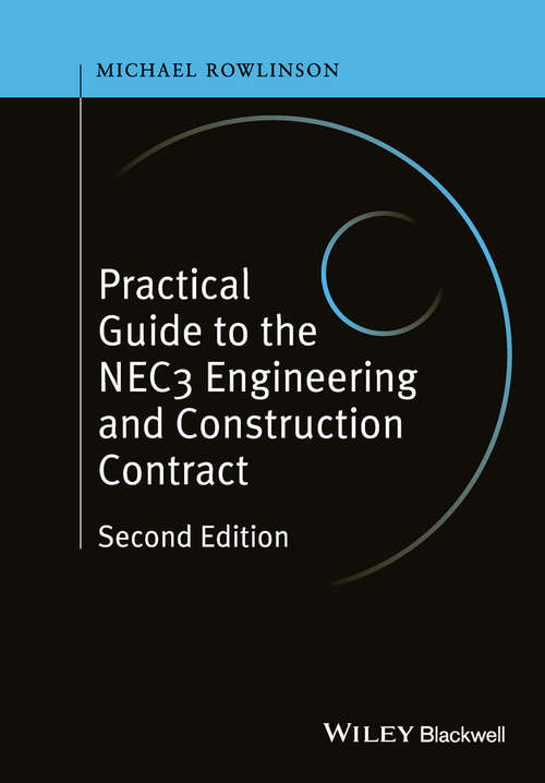 Book cover of Practical Guide to the NEC3 Engineering and Construction Contract (2)