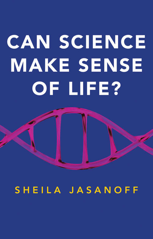 Book cover of Can Science Make Sense of Life? (New Human Frontiers)
