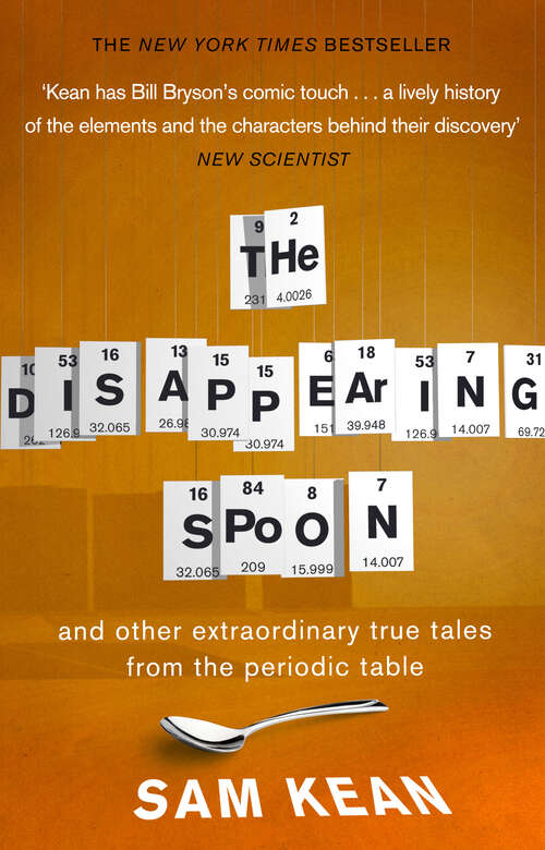 Book cover of The Disappearing Spoon...and other true tales from the Periodic Table: and other true tales from the Periodic Table