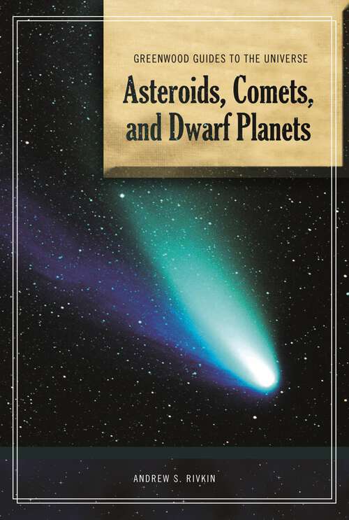 Book cover of Guide to the Universe: Asteroids, Comets, and Dwarf Planets (Greenwood Guides to the Universe)