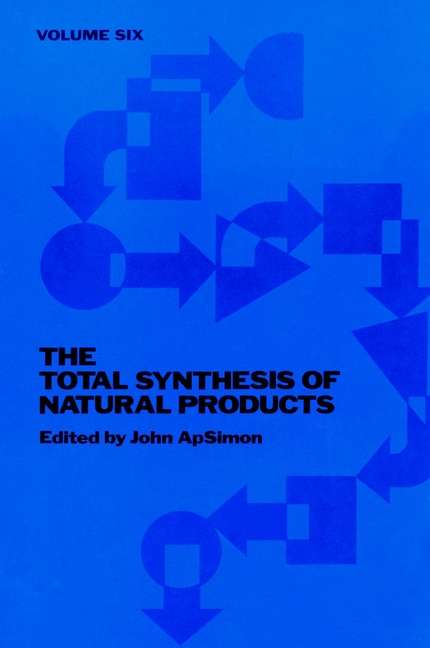 Book cover of The Total Synthesis of Natural Products (Volume 6) (Total Synthesis of Natural Products #6)
