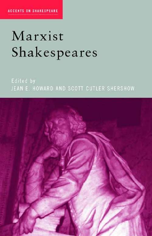 Book cover of Marxist Shakespeares (Accents on Shakespeare)