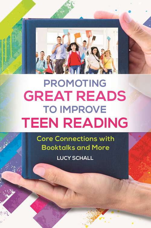 Book cover of Promoting Great Reads to Improve Teen Reading: Core Connections with Booktalks and More