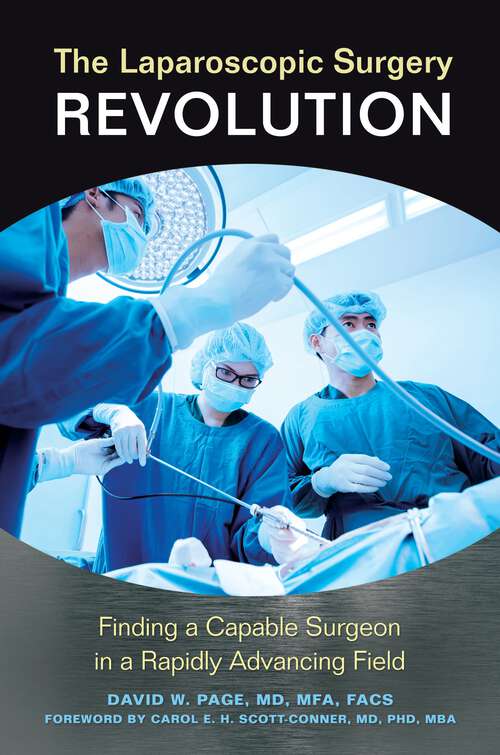 Book cover of The Laparoscopic Surgery Revolution: Finding a Capable Surgeon in a Rapidly Advancing Field