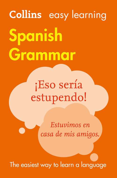 Book cover of Easy Learning Spanish Grammar: Trusted Support For Learning (ePub edition) (Collins Easy Learning)