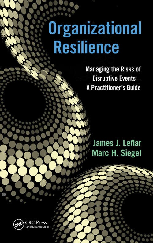 Book cover of Organizational Resilience: Managing the Risks of Disruptive Events - A Practitioner's Guide