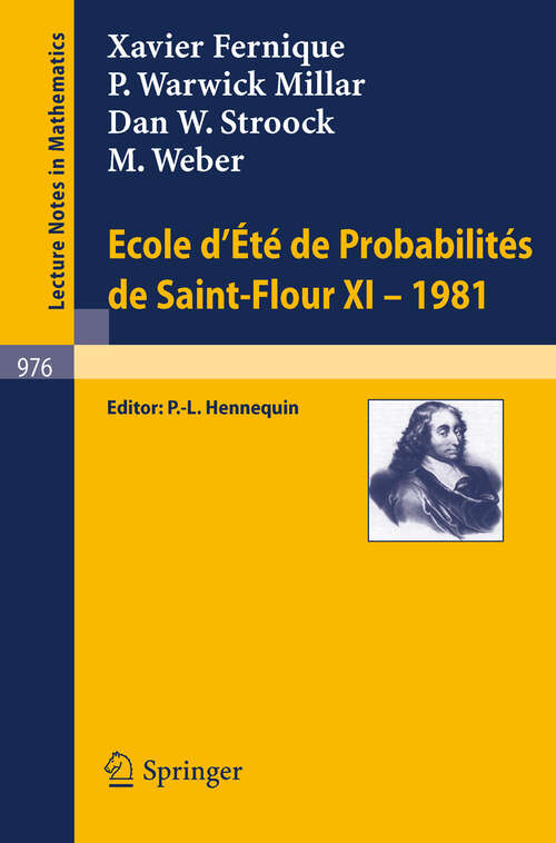 Book cover of Ecole d'Ete de Probabilites de Saint-Flour XI, 1981 (1983) (Lecture Notes in Mathematics #976)