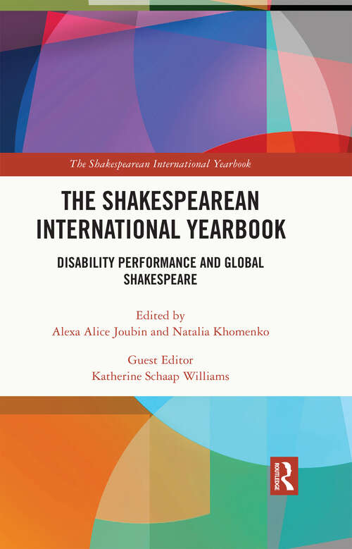Book cover of The Shakespearean International Yearbook: Disability Performance and Global Shakespeare (The Shakespearean International Yearbook)