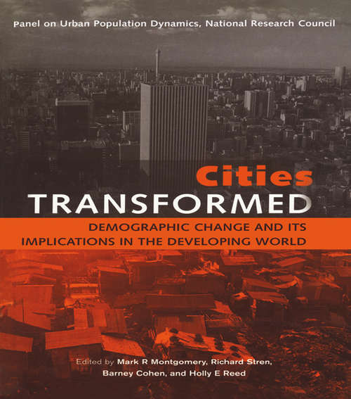 Book cover of Cities Transformed: Demographic Change and Its Implications in the Developing World