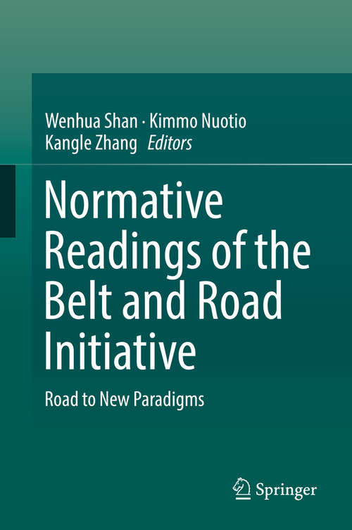 Book cover of Normative Readings of the Belt and Road Initiative: Road to New Paradigms