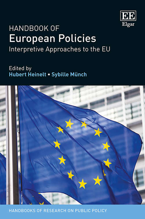 Book cover of Handbook of European Policies: Interpretive Approaches to the EU (Handbooks of Research on Public Policy series)