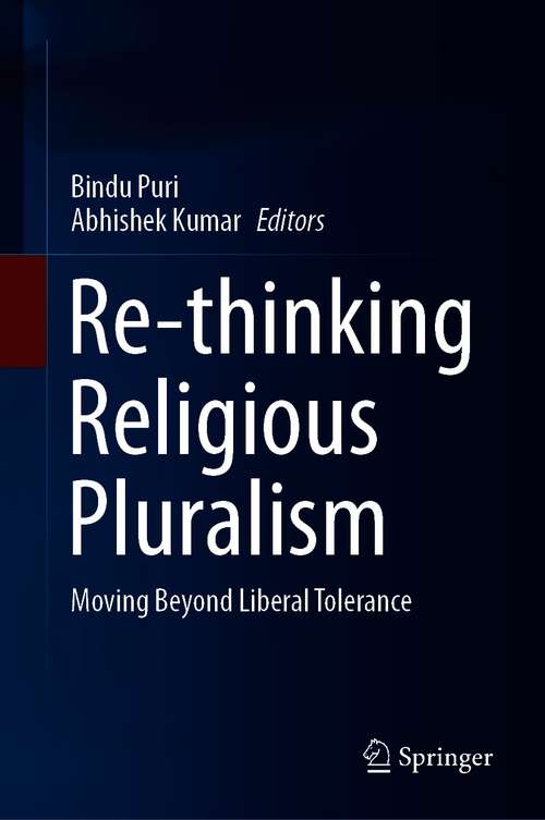Book cover of Re-thinking Religious Pluralism: Moving Beyond Liberal Tolerance (1st ed. 2021)