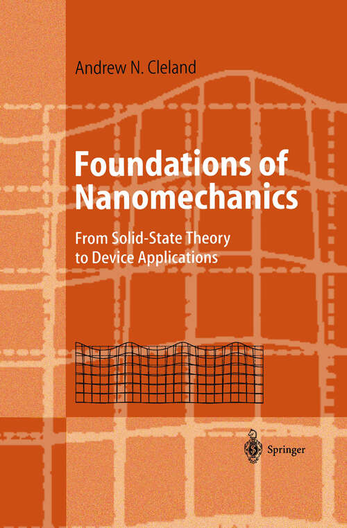 Book cover of Foundations of Nanomechanics: From Solid-State Theory to Device Applications (2003) (Advanced Texts in Physics)