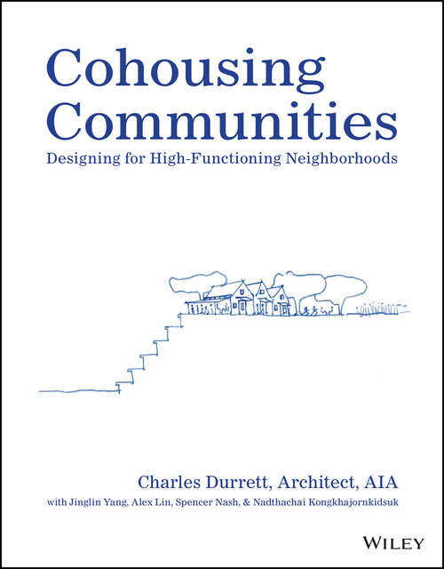 Book cover of Cohousing Communities: Designing for High-Functioning Neighborhoods