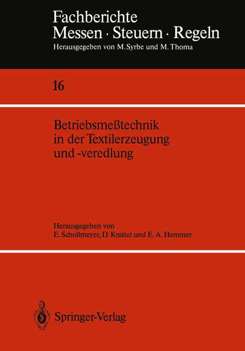Book cover of Betriebsmeßtechnik in der Textilerzeugung und -veredlung (1988) (Fachberichte Messen - Steuern - Regeln #16)