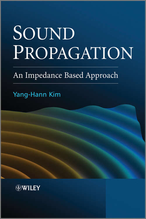 Book cover of Sound Propagation: An Impedance Based Approach