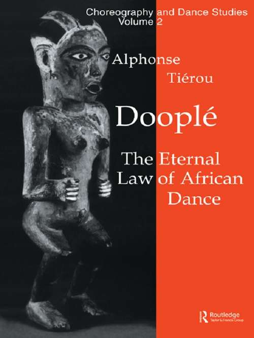 Book cover of Doople: The Eternal Law of African Dance (Choreography and Dance Studies Series)