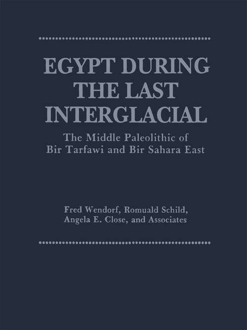 Book cover of Egypt During the Last Interglacial: The Middle Paleolithic of Bir Tarfawi and Bir Sahara East (1993)