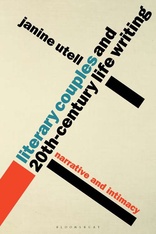 Book cover of Literary Couples and 20th-Century Life Writing: Narrative and Intimacy