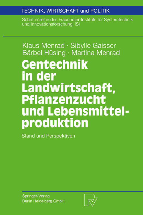 Book cover of Gentechnik in der Landwirtschaft, Pflanzenzucht und Lebensmittelproduktion: Stand und Perspektiven (2003) (Technik, Wirtschaft und Politik #50)