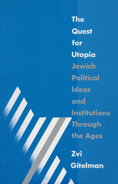 Book cover of The Quest for Utopia: Jewish Political Ideas and Institutions Through the Ages