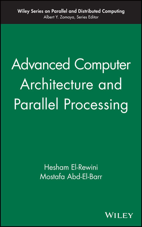 Book cover of Advanced Computer Architecture and Parallel Processing (Wiley Series on Parallel and Distributed Computing #42)