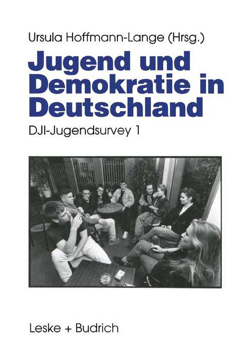 Book cover of Jugend und Demokratie in Deutschland: DJI-Jugendsurvey 1 (1995) (DJI - Jugendsurvey #1)