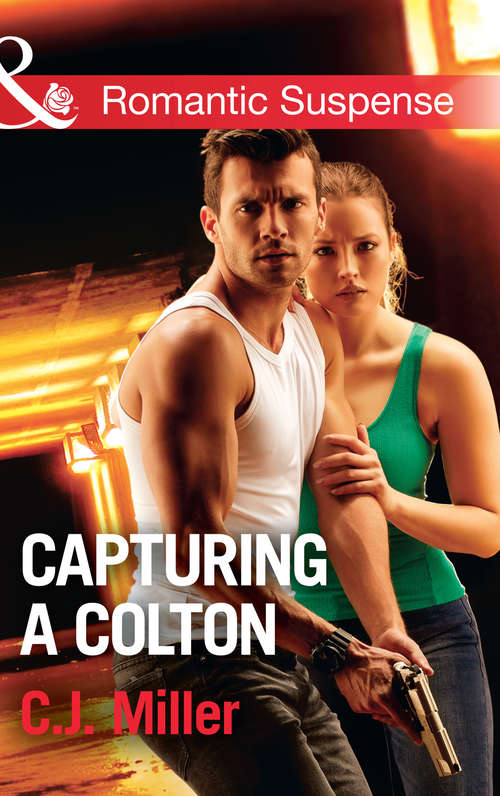 Book cover of Capturing A Colton: Capturing A Colton Cavanaugh Encounter Detective Defender Rescued By The Billionaire Ceo (ePub edition) (The Coltons of Shadow Creek #6)