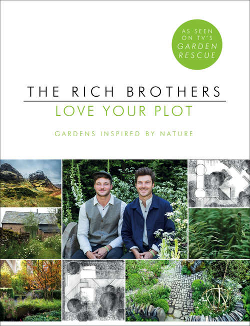 Book cover of Love Your Plot: Gardens Inspired by Nature