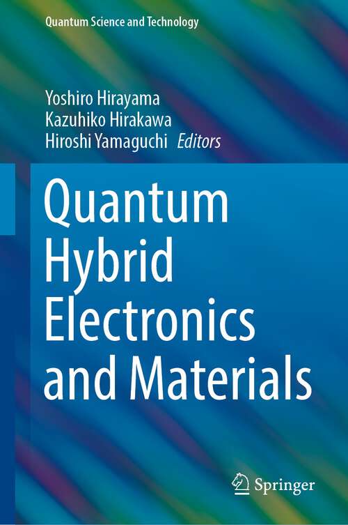 Book cover of Quantum Hybrid Electronics and Materials (1st ed. 2022) (Quantum Science and Technology)