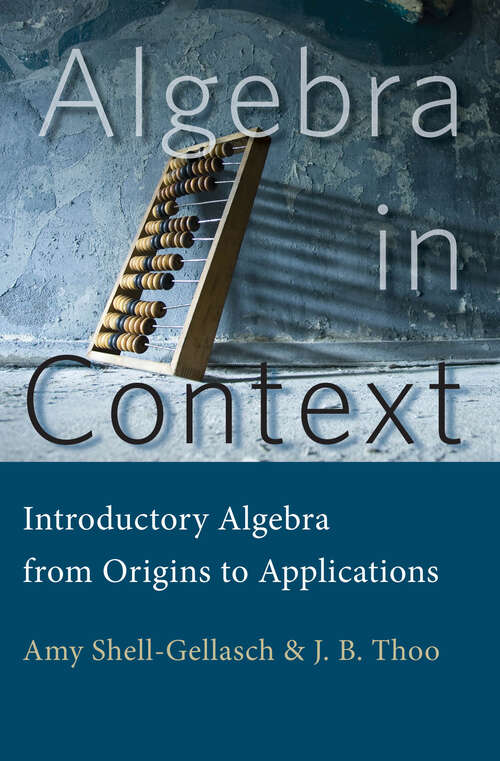 Book cover of Algebra in Context: Introductory Algebra from Origins to Applications