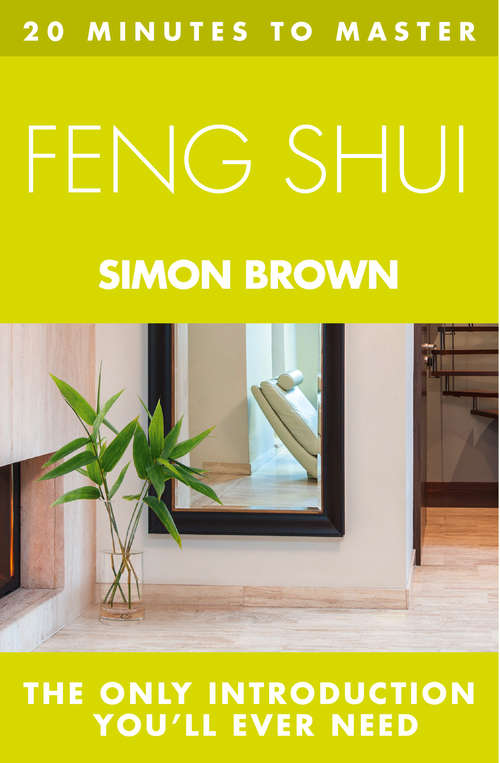 Book cover of 20 MINUTES TO MASTER ... FENG SHUI (ePub edition)